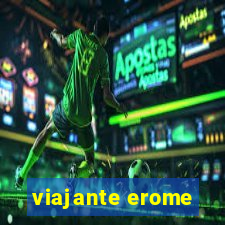 viajante erome